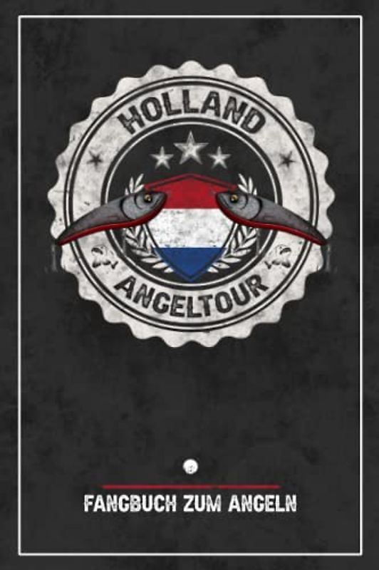 Holland Angeln: Angelfreunde Fangbuch zur Angeltour / Angeln Niederlande / Holland Angelbuch / Angler Geschenk Angelreise Raubfische / Zander, Barsch und Hecht / Angelurlaub / Angeltagebuch Reise