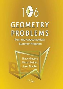 106 Geometry Problems from the AwesomeMath Summer Program - Andreescu, Titu