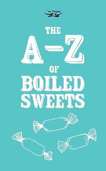 The A-Z of Boiled Sweets