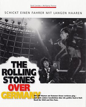 The Rolling Stones over Germany: Schickt einen Fahrer mit langen Haare - Gerd Coordes & Wolfgang Thomas [Gebundene Ausgabe]