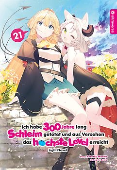 Ich habe 300 Jahre lang Schleim getötet und aus Versehen das höchste Level erreicht Light Novel 21