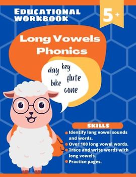 Long Vowels Phonics Workbook: Help children build a foundation to academic and reading success. Identify long vowel sounds and words. Over 100 long ... (Educational Workbooks PreK-1 Collection)