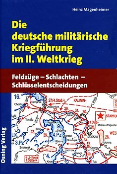 Die deutsche militärische Kriegführung im II. Weltkrieg