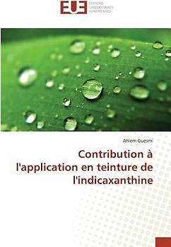 Contribution à l'application en teinture de l'indicaxanthine