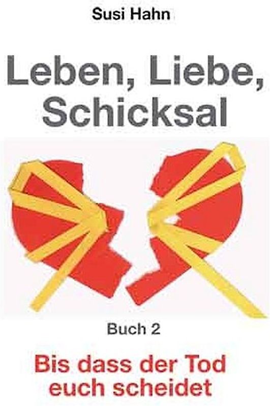 Leben, Liebe, Schicksal