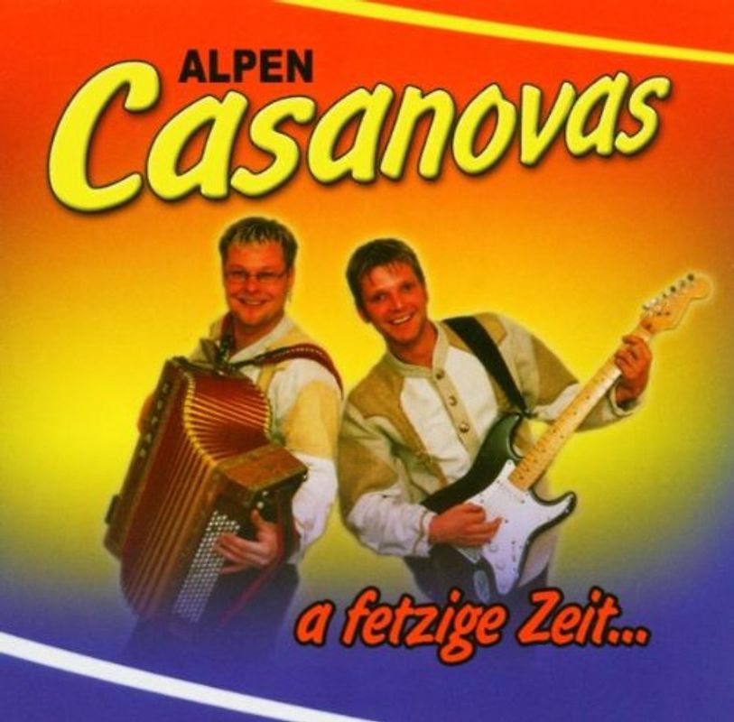 Alpencasanovas - A Fetzige Zeit