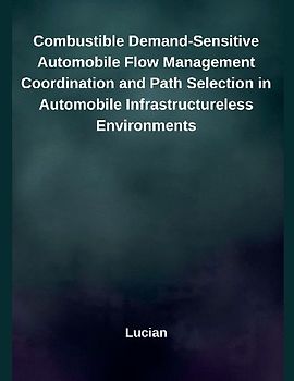 Combustible Demand-Sensitive Automobile Flow Management Coordination and Path Selection in Automobile Infrastructureless Environments