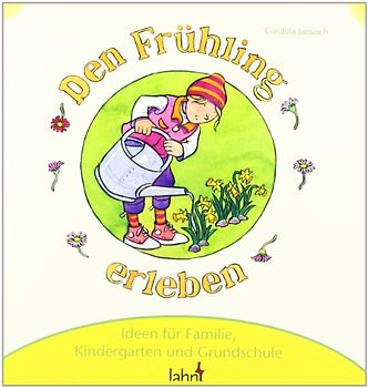 Mit Kindern den Frühling erleben