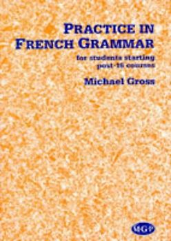 Practice in French Grammar - Michael Gross
