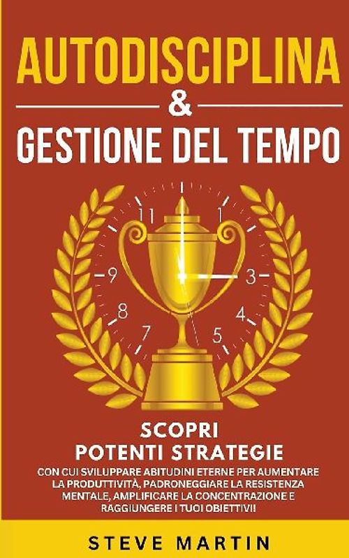 Autodisciplina & Gestione Del Tempo