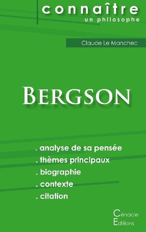 Comprendre Bergson (analyse complète de sa pensée)