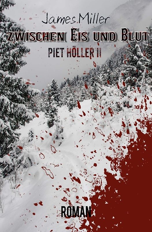 Piet Höller / zwischen Eis und Blut