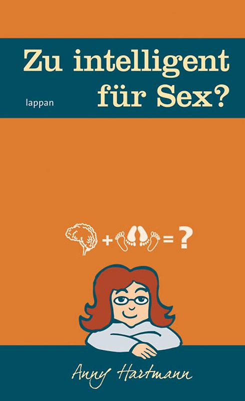 Zu intelligent für Sex?