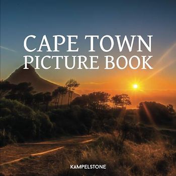 Cape Town Picture Book: Of Table Mountain, Lions Head, Beaches, Landscapes, Nature and Wildlife - Perfect for a Gift or Coffee Table Book