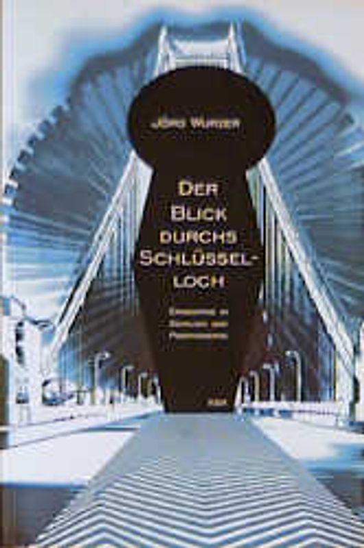 Der Blick durch's Schlüsselloch