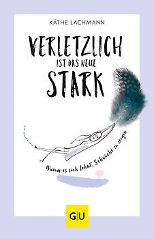 Verletzlich ist das neue Stark