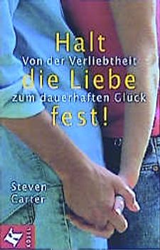 Halt die Liebe fest!