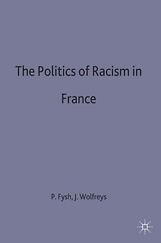 The Politics of Racism in France
