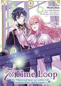 7th Time Loop: The Villainess Enjoys a Carefree Life Married to Her Worst Enemy! (Manga), Band 05 (deutsche Ausgabe)