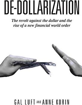 De-dollarization: The revolt against the dollar and the rise of a new financial world order