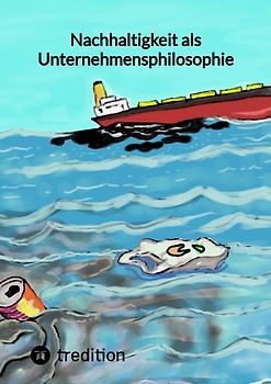 Nachhaltigkeit als Unternehmensphilosophie