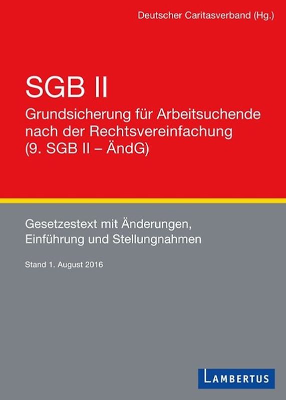 SGB II - Grundsicherung für Arbeitsuchende nach der Rechtsvereinfachung (9. SGB II - ÄndG)