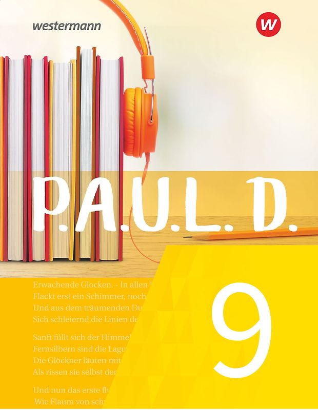 P.A.U.L. D. - Persönliches Arbeits- und Lesebuch Deutsch - Für Gymnasien und Gesamtschulen - Neubearbeitung