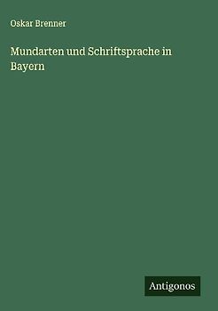 Mundarten und Schriftsprache in Bayern