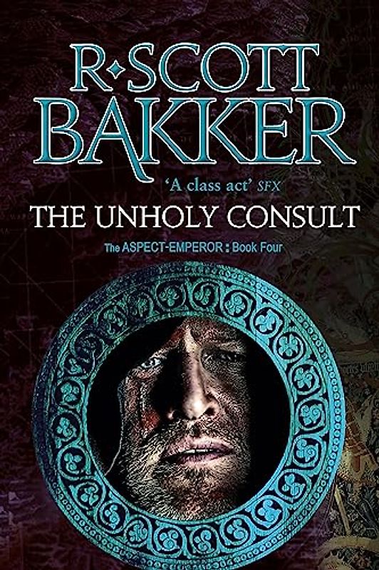 The Unholy Consult: Book 4 of the Aspect-Emperor