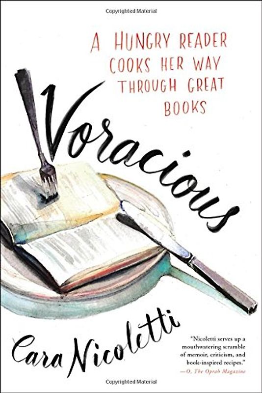 Voracious: A Hungry Reader Cooks Her Way through Great Books