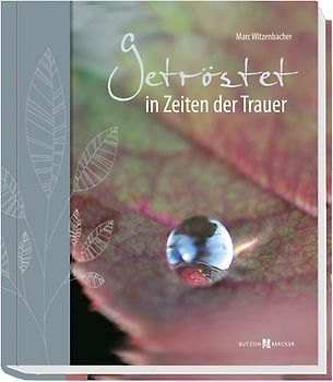 Getröstet in Zeiten der Trauer