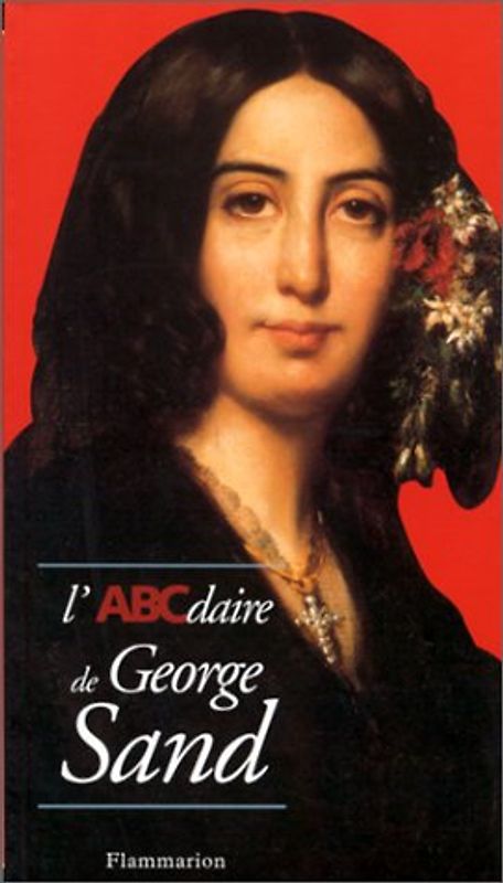 L'ABCdaire de George Sand (Abcdaires (Litt) - Reid, Martine