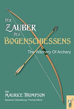 Der Zauber des Bogenschießens