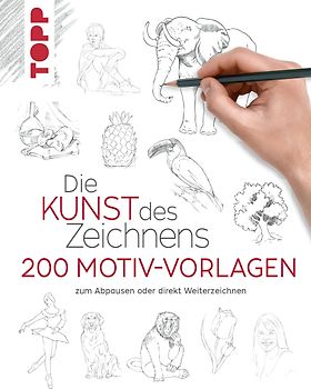 Die Kunst des Zeichnens 250 Motiv-Vorlagen