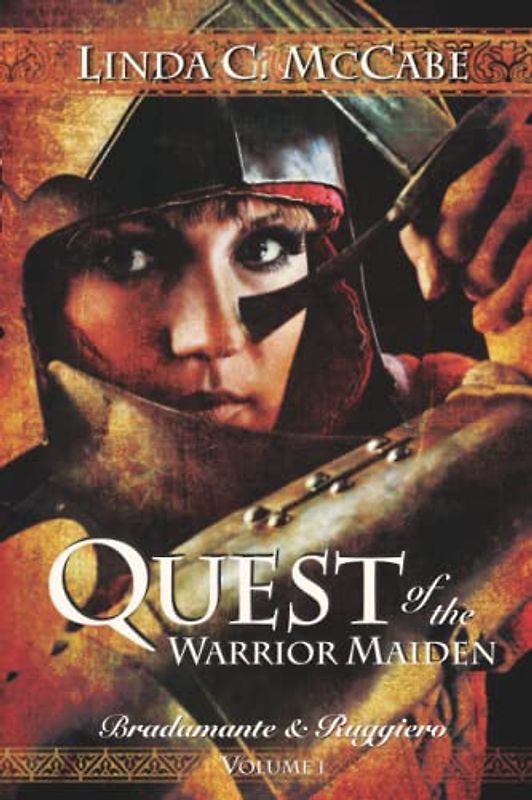 Quest of the Warrior Maiden: Bradamante & Ruggiero Series (Bradamante & Ruggiero Trilogy, Band 1)