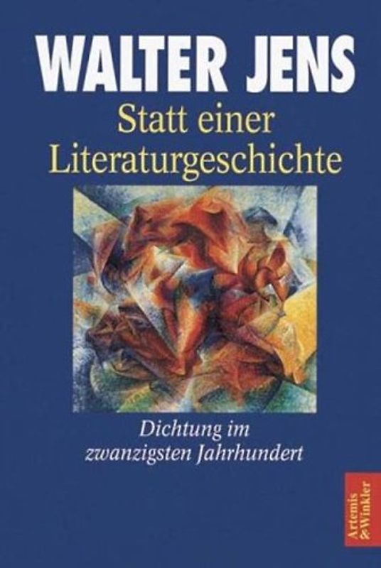 Statt einer Literaturgeschichte. Dichtung im 20. Jahrhundert