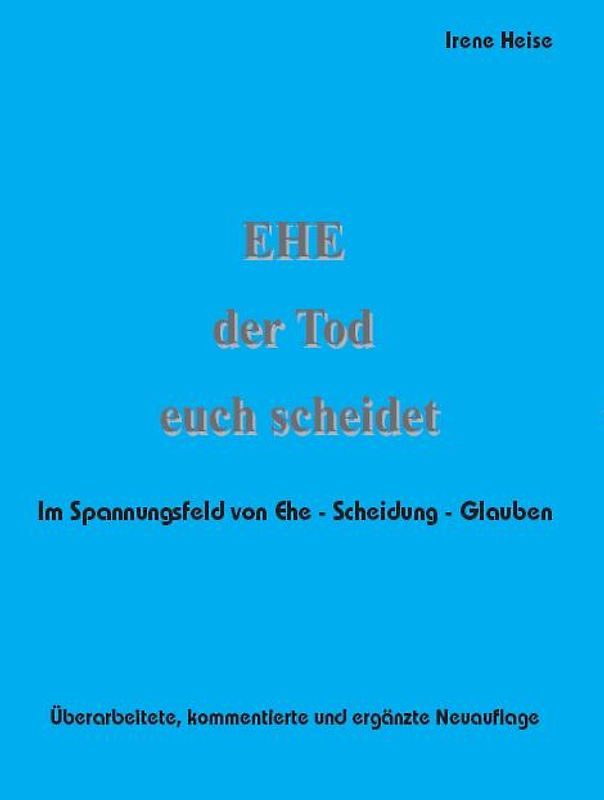 EHE der Tod euch scheidet