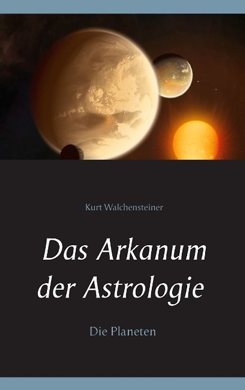 Das Arkanum der Astrologie - Die Planeten