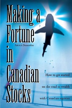 Making a Fortune in Canadian Stocks