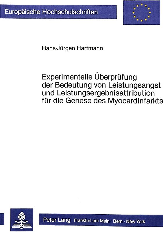 Experimentelle Überprüfung der Bedeutung von Leistungsangst und Leistungsergebnisattribution für die Genese des Myocardinfarkts