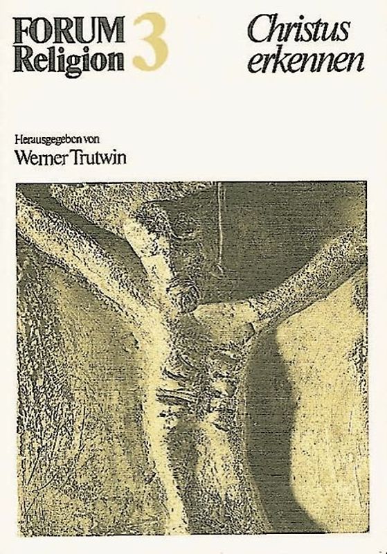FORUM Religion / Band 3 - Christus erkennen