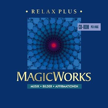 MagicWorks - Wege zur Mitte. Musik-Bilder-Affirmationen Entspannungsprogramm