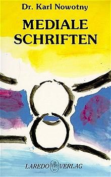 Mediale Schriften. Mitteilungen eines Arztes aus dem Jenseits