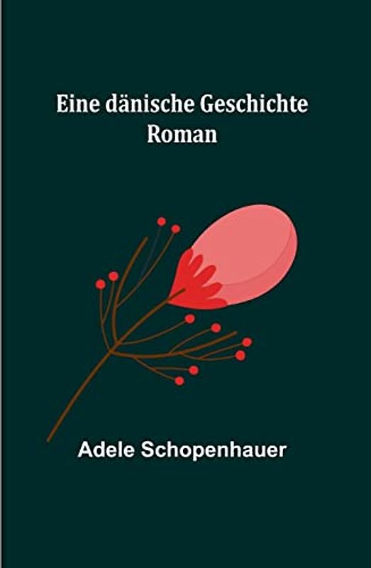 Eine dänische Geschichte: Roman
