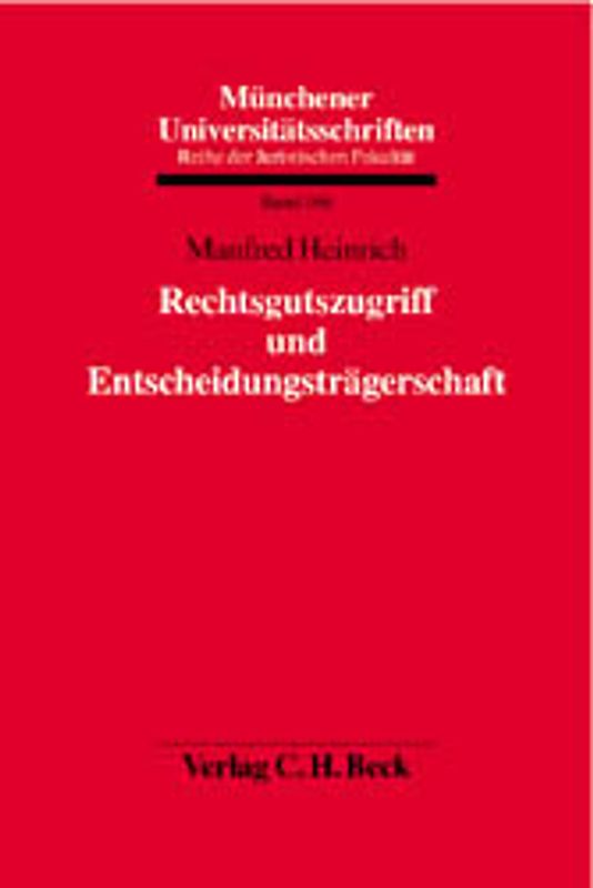 Rechtsgutszugriff und Entscheidungsträgerschaft
