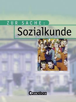 Zur Sache: Sozialkunde für allgemein bildende Schulen. Rheinland-Pfalz:... / Schülerbuch