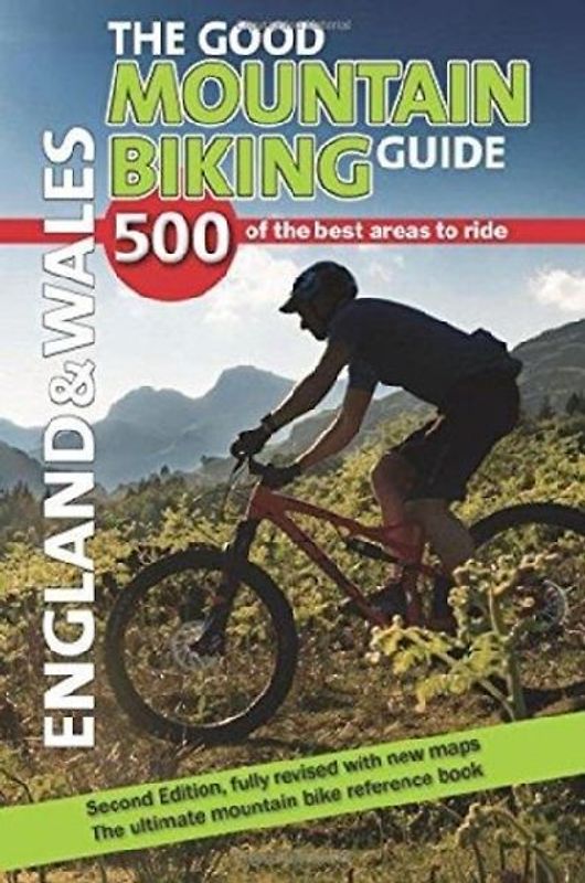The Good Mountain Biking Guide - England & Wales