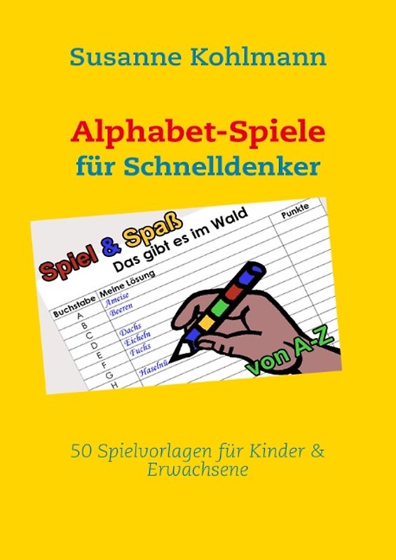 Alphabet-Spiele für Schnelldenker. 50 Spielvorlagen für Kinder & Erwachsene