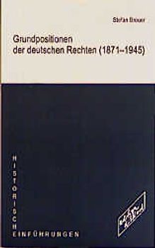 Grundpositionen der deutschen Rechten (1871-1945)