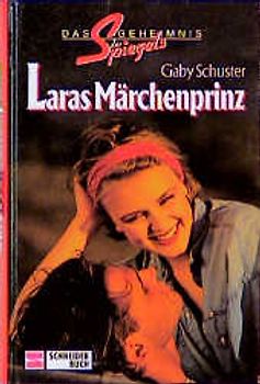 Das Geheimnis des Spiegels / Laras Märchenprinz